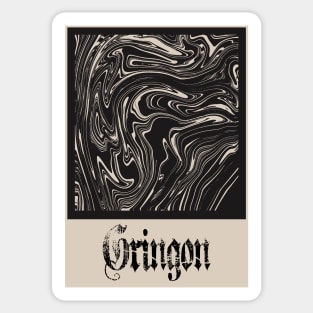 gringon Funny design Gringon Definition Like a regular Gringo Sticker